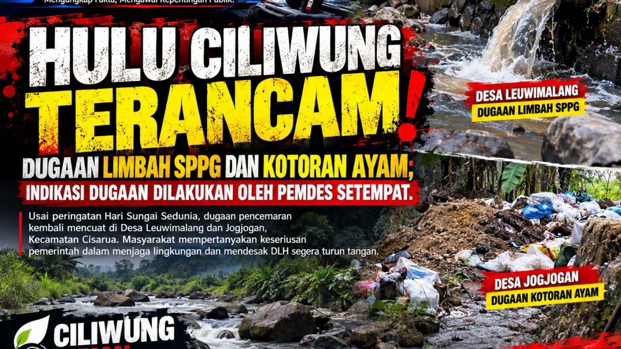 Hulu Ciliwung Terancam! Dugaan Limbah SPPG dan Kotoran Ayam; Indikasi Dugaan Dilakukan oleh Pemdes Setempat.